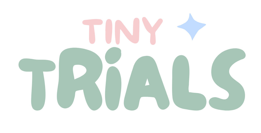 Tiny Trials